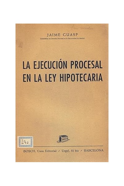 LA EJECUCIÓN PROCESAL EN LA LEY HIPOTECARIA